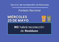 RECOLECCIÓN DE RESIDUOS DURANTE EL FERIADO POR EL 25 DE MAYO