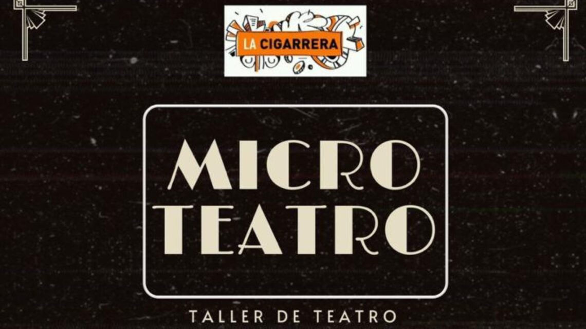 Microteatro – Muestra anual 2023 del taller de teatro de Patricia Velzi.