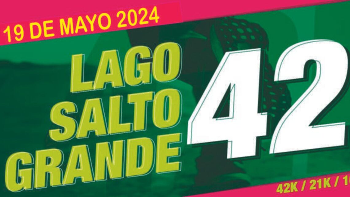 El 19 de Mayo se corre el Maratón Lago Salto Grande