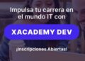 Bootcamp “Xacademy Dev”: Programa de formación profesional para jóvenes