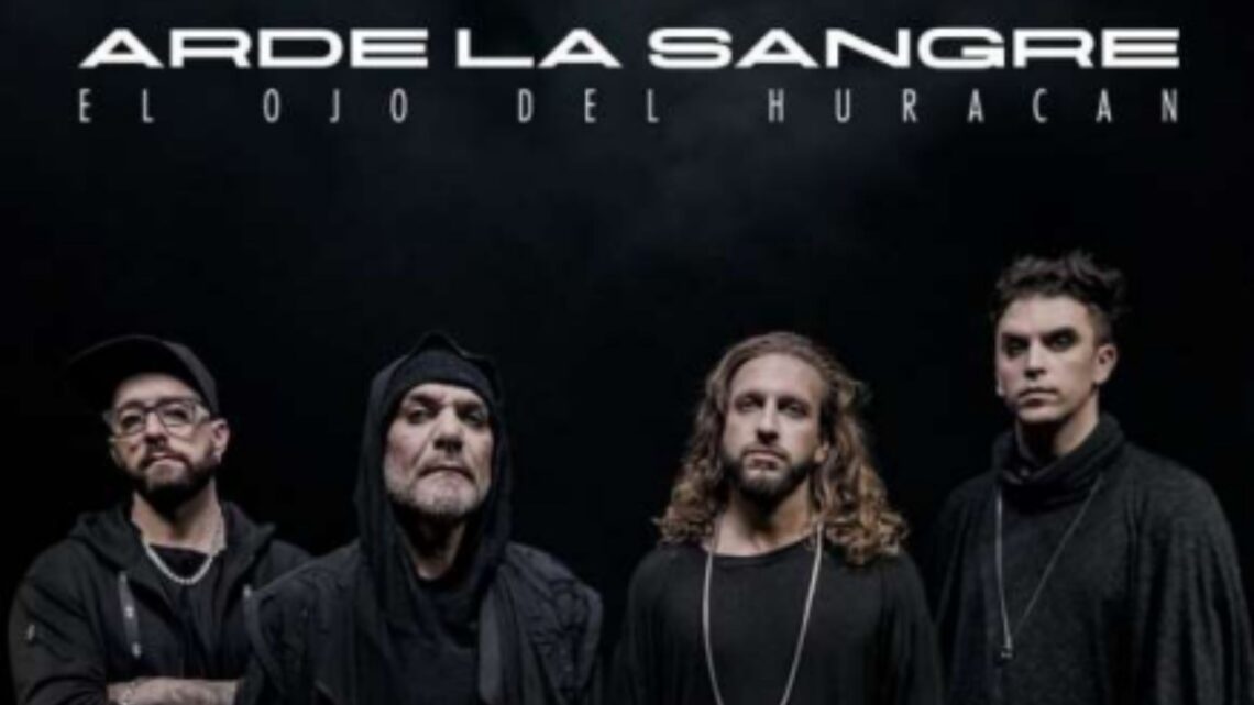 Arde La Sangre presenta su nuevo single “El Ojo Del Huracán”