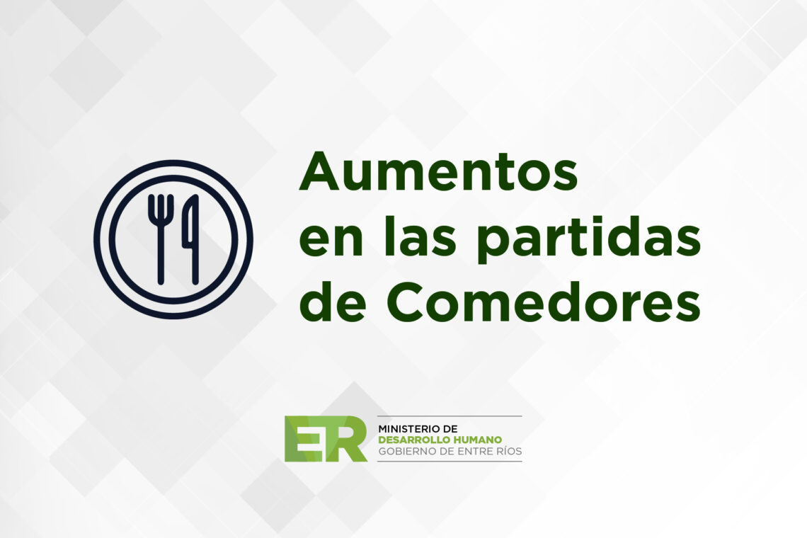 El gobierno provincial aumentó las partidas de comedores escolares