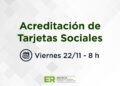 Se acreditarán las tarjetas sociales con aumento