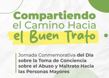 ACTIVIDADES POR EL DÍA MUNDIAL DE TOMA DE CONCIENCIA SOBRE EL ABUSO Y MALTRATO HACIA LAS PERSONAS MAYORES