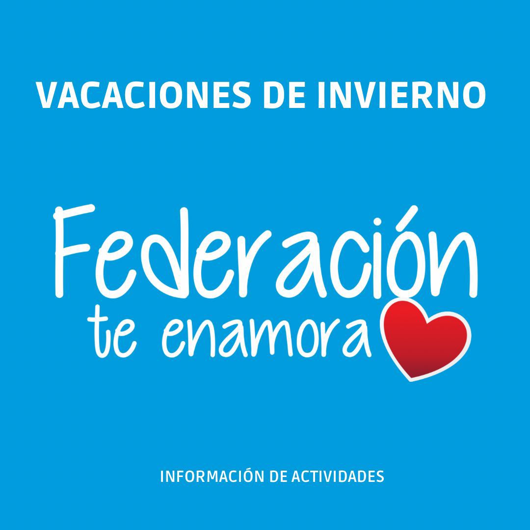 Federación en estas vacaciones de invierno te ofrece una nutrida agenda de actividades para disfrutar