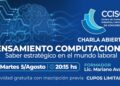 Charla abierta sobre pensamiento computacional en el CCISC