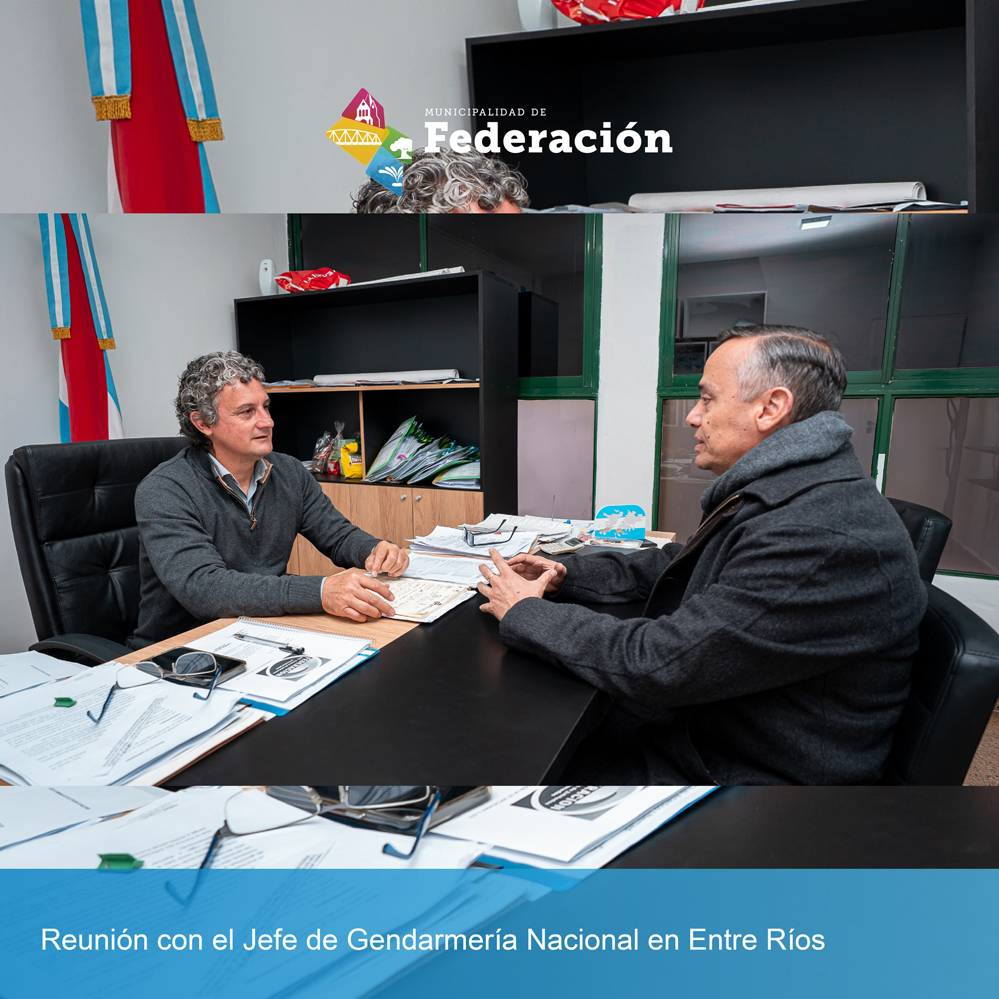 El Intendente Bravo se reunió con el Jefe de la Agrupación V “Entre Ríos” de Gendarmería Nacional