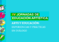 El CGE realizará las IV Jornadas de Educación Artística de manera virtual
