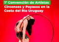 CONCORDIA SERÁ SEDE DE LA PRIMERA CONVENCIÓN DE ARTISTAS CIRCENSES Y PAYASOS EN LA COSTA DEL RÍO URUGUAY