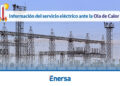Enersa monitorea la demanda eléctrica ante la ola de calor