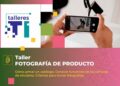 Nueva formación para emprendedores locales: fotografía de producto
