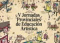 El CGE realizará las V Jornadas Provinciales de Educación Artística