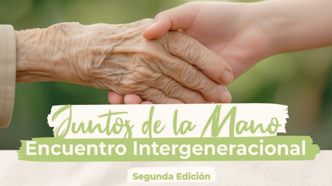 Segunda edición del encuentro intergeneracional “juntos de la mano”